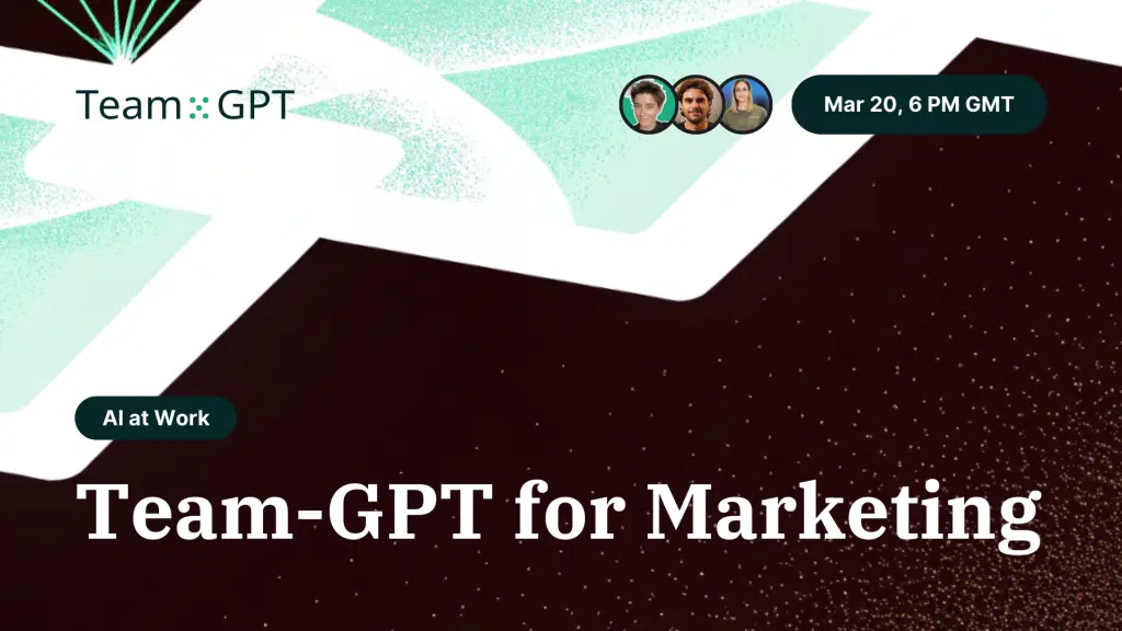team-gpt for marketing webinar